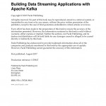 Building Data Streaming Applications with Apache Kafka