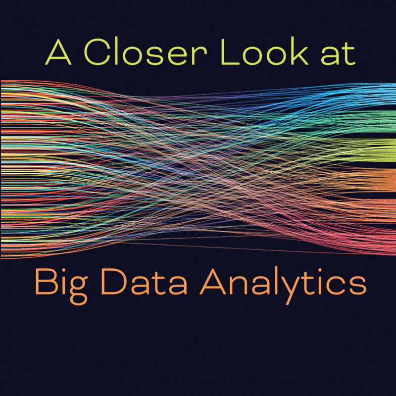 A Closer Look at Big Data Analytics