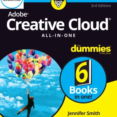 ADOBE CREATIVE CLOUD ALL-IN-ONE FOR DUMMIES - Hanoi Bookstore