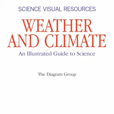 An Illustrated Guide to Science - WEATHER & CLIMATE ( sách màu )