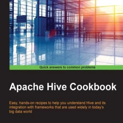 Apache Hive Cookbook