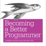 Becoming a Better Programmer