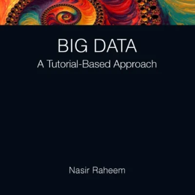 Big Data A Tutorial-Based Approach - Hanoi Bookstore