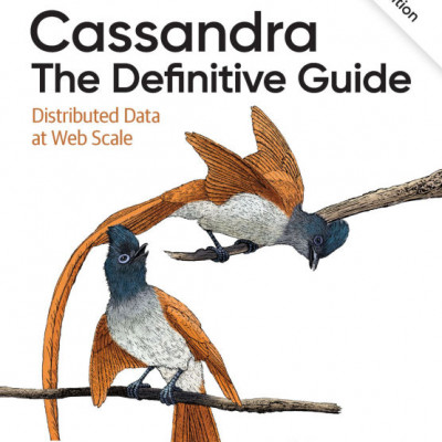 Cassandra The Definitive Guide, (Revised) Third Edition, 3rd Edition Sách tiếng anh