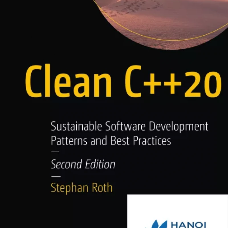Clean C++20 Sustainable Software Development Patterns and Best Practices