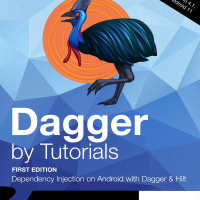 Dagger by Tutorials Dependency Injection on Android with Dagger Hilt