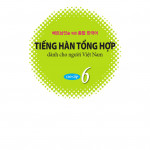 Tiếng Hàn Tổng Hợp 6 (Kèm file nghe - Sách đen trắng)