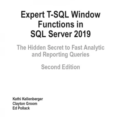 Expert T-SQL Window Functions in SQL Server 2019