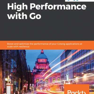 Hands-On High Performance with Go