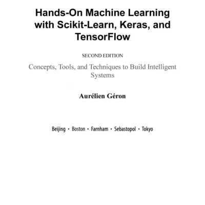 Hands-On Machine Learning with Scikit-Learn, Keras, and TensorFlow
