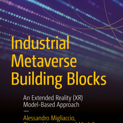 Sách Industrial Metaverse Building Blocks An Extended Reality (XR) Model-Based Approach