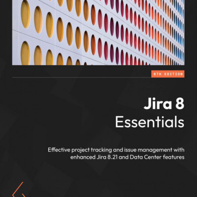 Jira 8 Essentials Effective