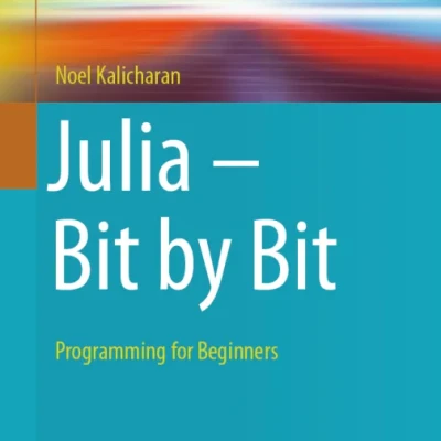 Julia - Bit by Bit Programming for Beginners - Hanoi Bookstore