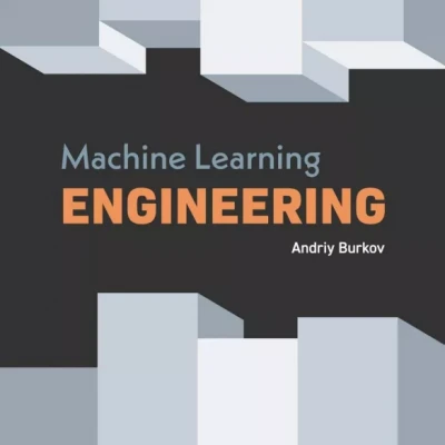 Machine Learning Engineering Andriy Burkov