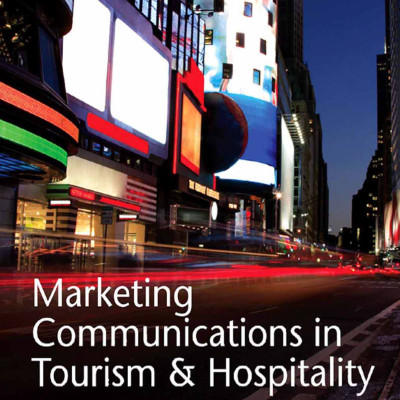 Sách Marketing Communications in Tourism and Hospitality - Concepts, Strategies and Cases