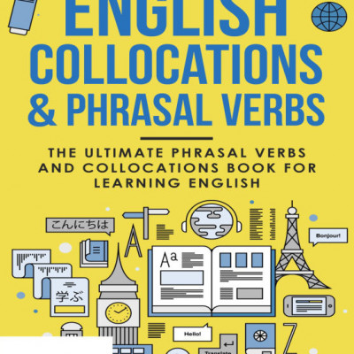 MASTER ENGLISH COLLOCATIONS AND PHRASAL VERBS (Sách đen trắng)