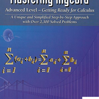 Sách Mastering Algebra Advanced Level - Getting Ready for Calculus