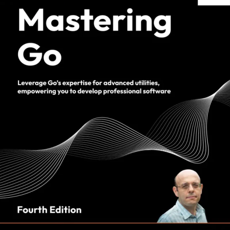 Mastering Go - Fourth Edition - Hanoi Bookstore