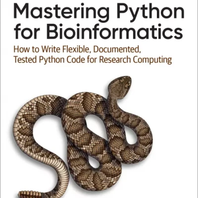 Mastering Python for Bioinformatics