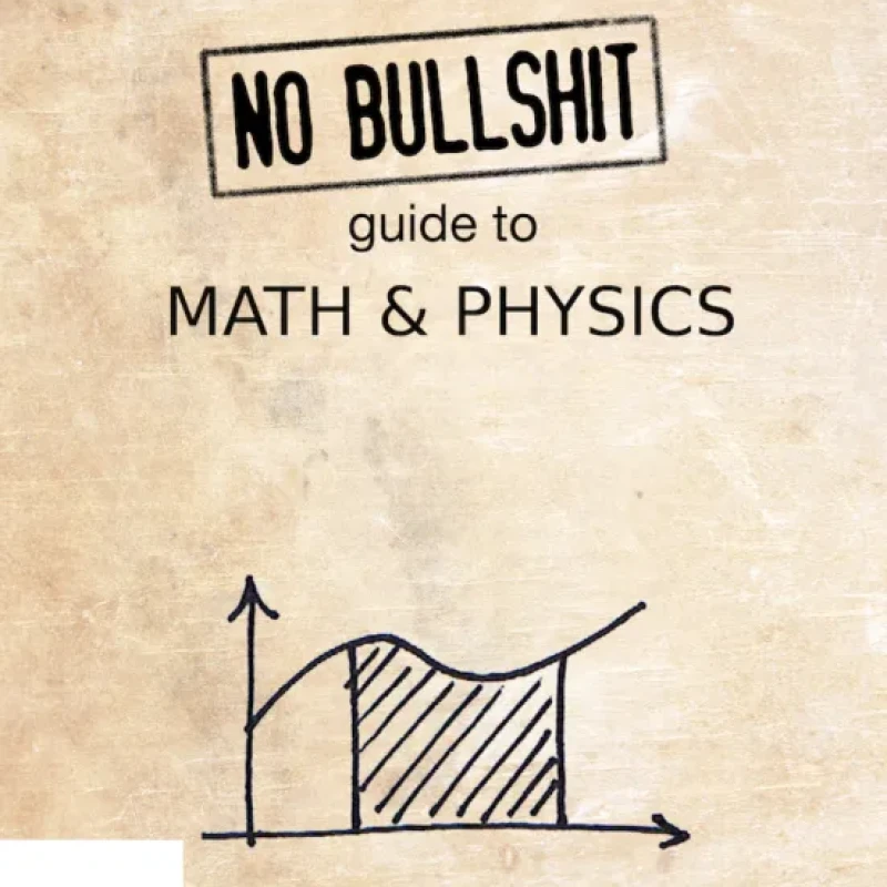 No Bullshit Guide To Math And Physics - Hanoibookstore