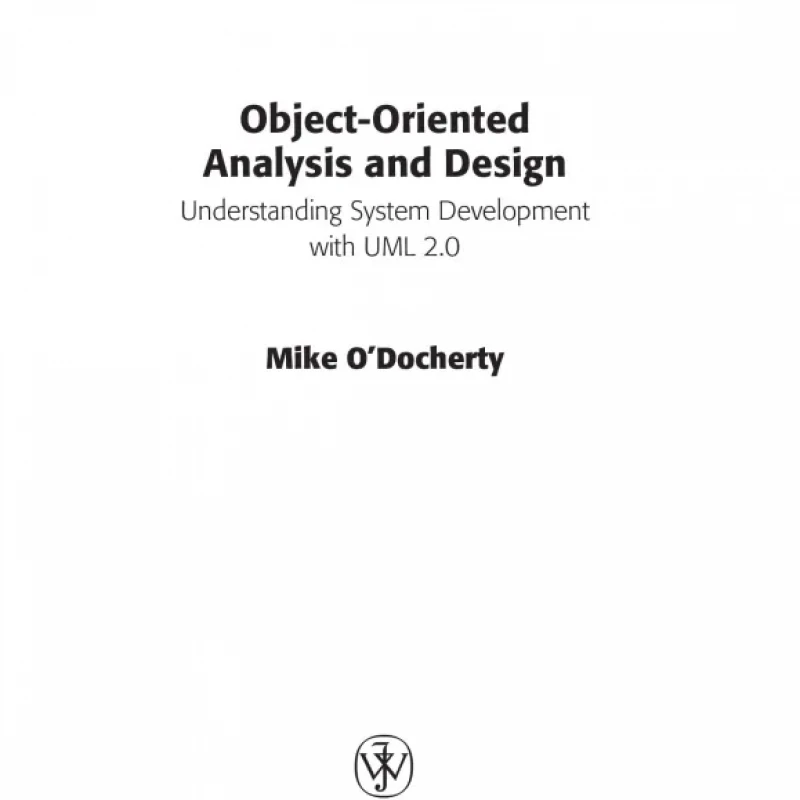 Object-oriented Analysis And Design Understanding System Development With UML 2.0
