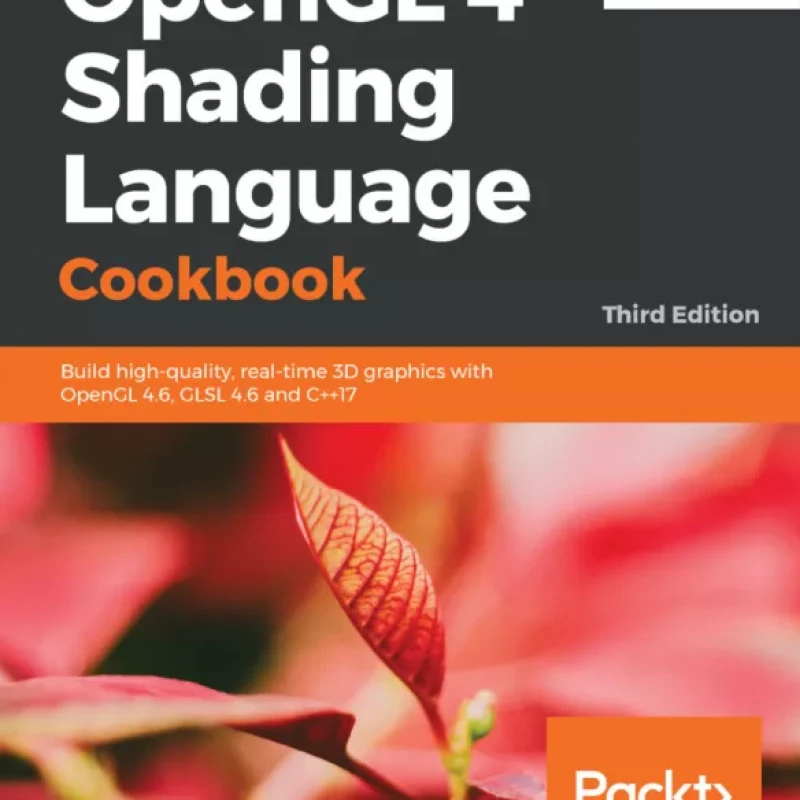 OpenGL 4 Shading Language Cookbook