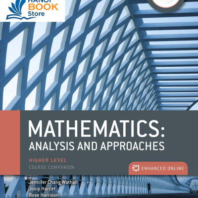 Sách Mathematics Analysis and Approaches, Higher Level Course Companion