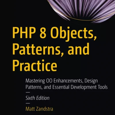 PHP 8 Objects, Patterns, and Practice