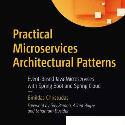 Practical Microservices Architectural Patterns