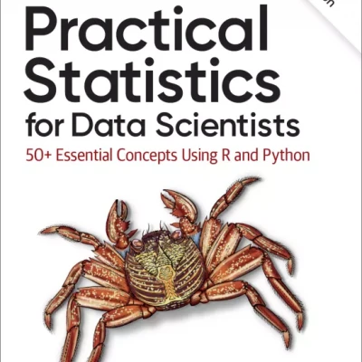 Practical Statistics for Data Scientists 50+ Essential Concepts Using R and Python