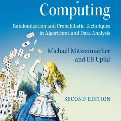 Probability and Computing Randomization and Probabilistic Techniques in Algorithms and Data Analysis by Michael Mitzenmacher, Eli Upfal (z-lib.org)