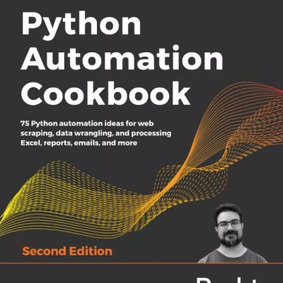 Python Automation Cookbook 75 Python automation ideas for web