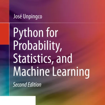 Python for Probability, Statistics, and Machine Learning
