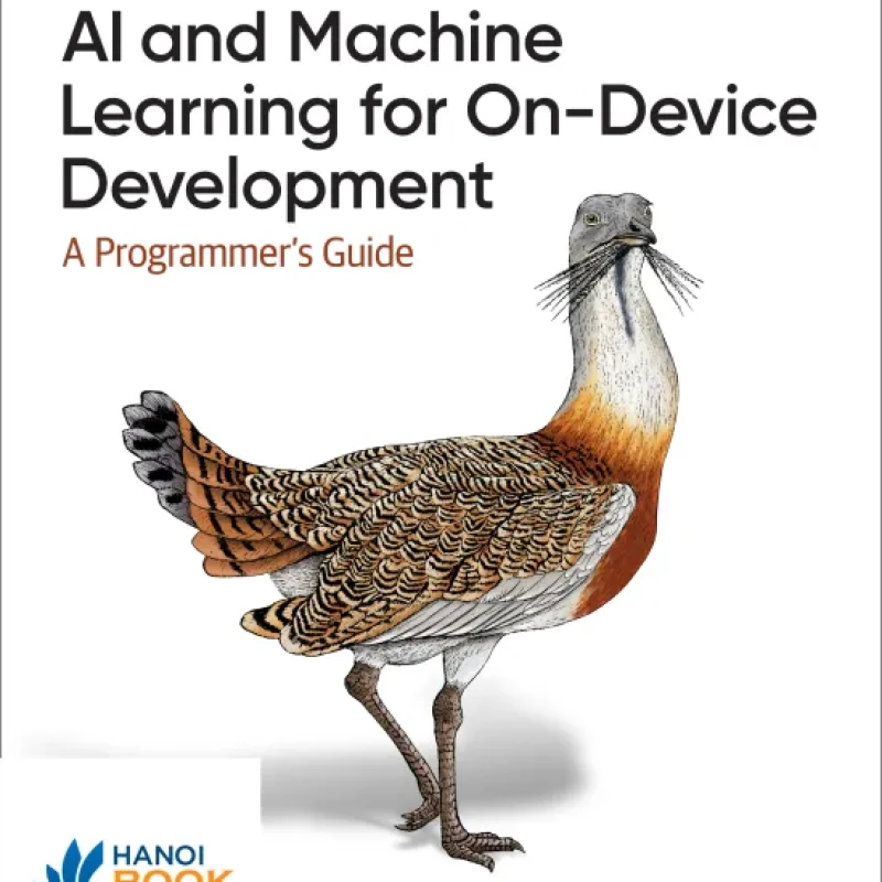 Sách AI and Machine Learning for On-Device Development A Programmers Guide