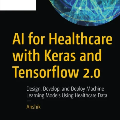 Sách AI for Healthcare with Keras and Tensorflow 2.0
