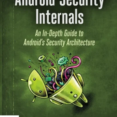 Sách Android Security Internals An In-Depth Guide to Android’s Security Architecture
