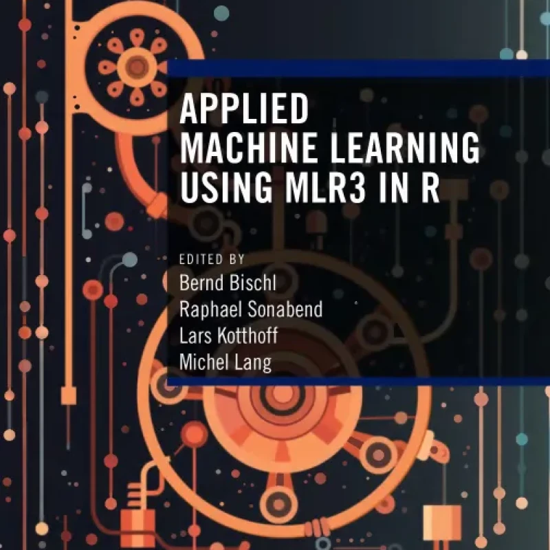 Sách Applied Machine Learning Using mlr3 in R