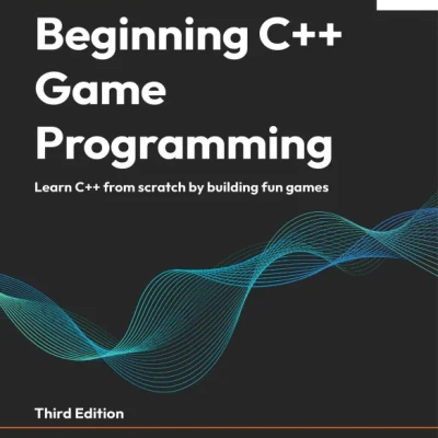 Sách Beginning C++ Game Programming Learn C++ 3rd Edition
