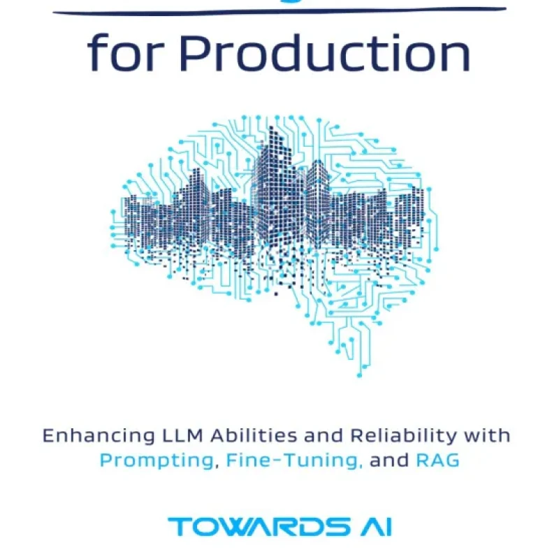 Sách Building LLMs for Production Enhancing LLM Abilities and Reliability with Prompting, Fine-Tuning, and RAG
