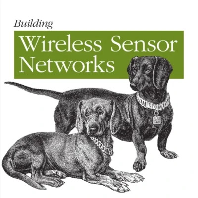 Sách Building Wireless Sensor Networks