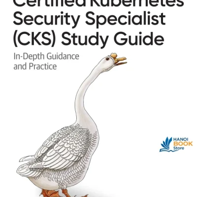 Sách Certified Kubernetes Security Specialist (CKS) Study Guide In-Depth Guidance and Practice