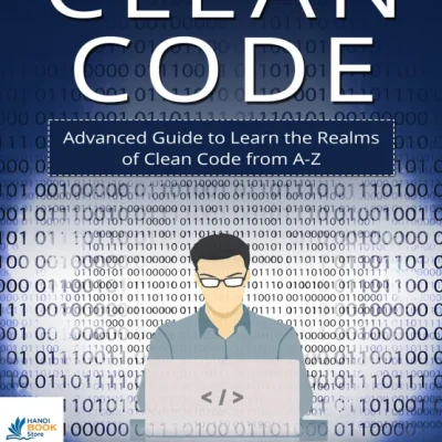 Sách Clean Code Advanced Guide to Learn the Realms of Clean Code from A-Z