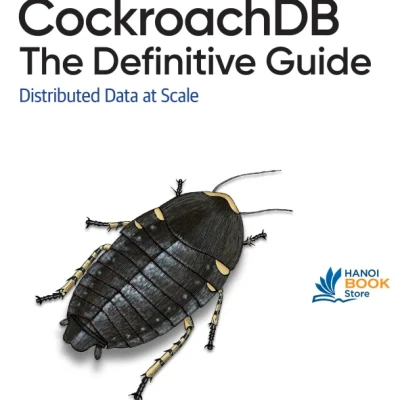 Sách CockroachDB The Definitive Guide Distributed Data at Scale