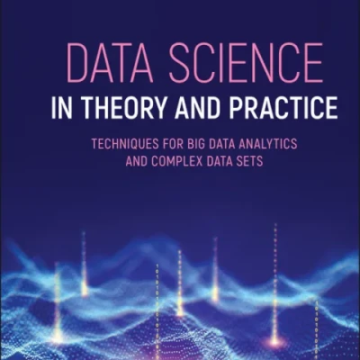 Sách Data Science in Theory and Practice Techniques for Big Data Analytics and Complex Data Sets