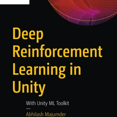 Sách Deep Reinforcement Learning in Unity With Unity ML Toolkit - ACB Bookstore