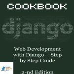 Sách Django Cookbook Web Development with Django - Step by Step Guide