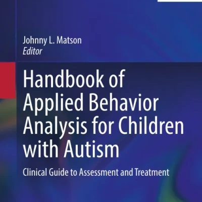 Sách Handbook of Applied Behavior Analysis for Children with Autism Clinical Guide to Assessment and Treatment
