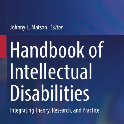 Sách Handbook of Intellectual Disabilities Integrating Theory, Research, and Practice