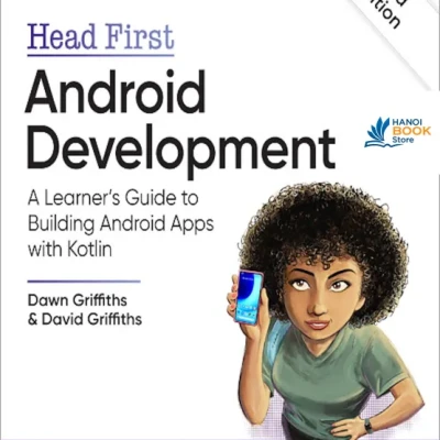 Sách Head First Android Development A Learners Guide to Building Android Apps with Kotlin