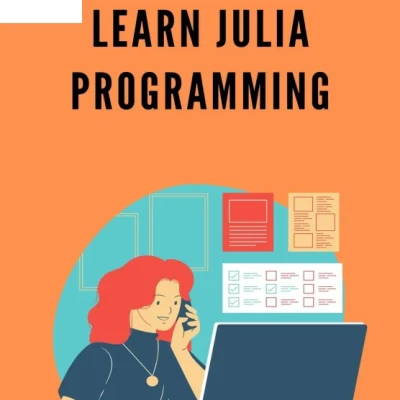 Sách Learn Julia Programming Useful for Graduates, Post-graduates